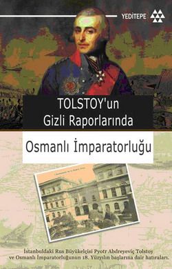 Tolstoy'un Gizli Raporlarında Osmanlı İmparatorluğu %10 indirimli Yaba