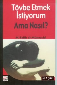 Tövbe Etmek İstiyorum Ama Nasıl