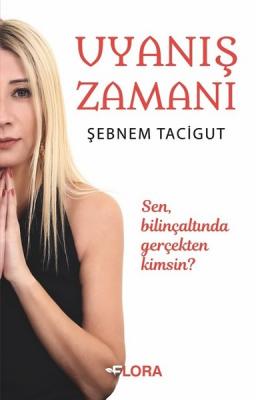 Uyanış Zamanı Şebnem Tacigut