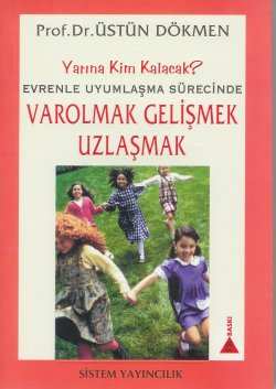 Varolmak Gelişmek Uzlaşmak