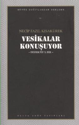 Vesikalar Konuşuyor - 104 Necip Fazıl Kısakürek