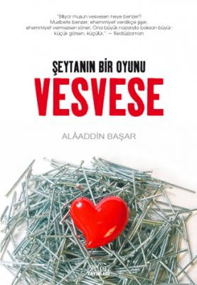 Vesvese - Şeytanın Bir Oyunu Alaaddin Başar