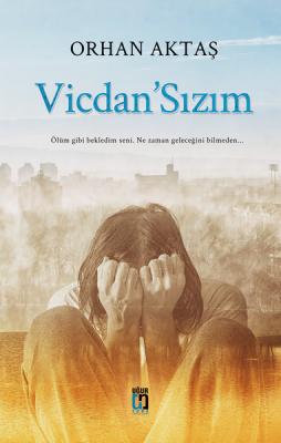 Vicdan'Sızım Orhan Aktaş