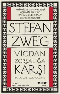 Vicdan Zorbalığa Karşı ya da Castellio Calvin'e Stefan Zweig