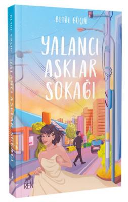 Yalancı Aşklar Sokağı Betül Güçlü