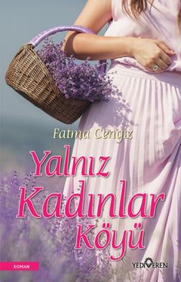 Yalnız Kadınları Köyü Fatma Cengiz