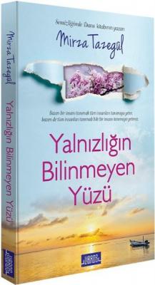 Yalnızlığın Bilinmeyen Yüzü Mirza Tazegül