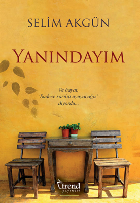 Yanındayım Selim Akgün