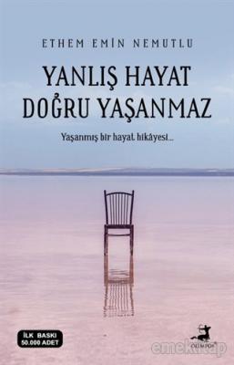 Yanlış Hayat Doğru Yaşanmaz