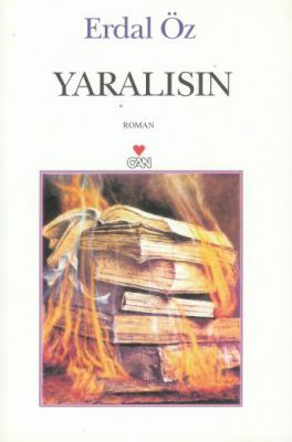 Yaralısın Erdal Öz