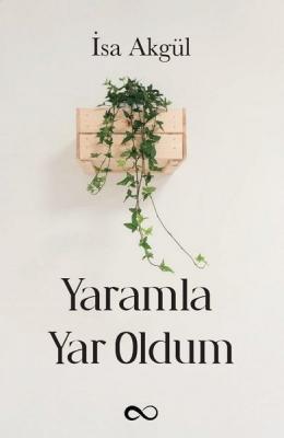 Yaramla Yar Oldum %10 indirimli İsa Akgül