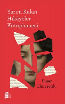 Yarım Kalan Hikâyeler Kütüphanesi %16 indirimli Pınar Elmasoğlu