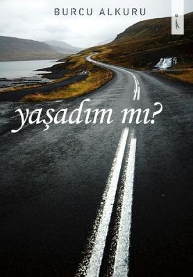 Yaşadım mı