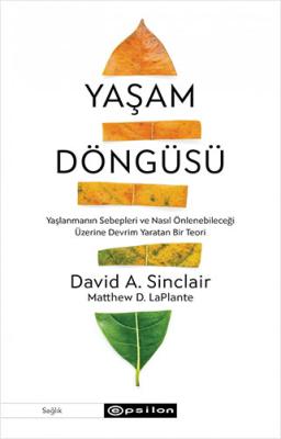 Yaşam Döngüsü David A. Sinclair, Matthew D. LaPlante