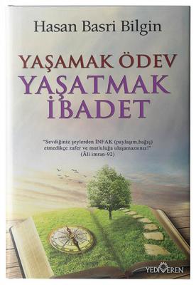 Yaşamak Ödev Yaşatmak İbadet