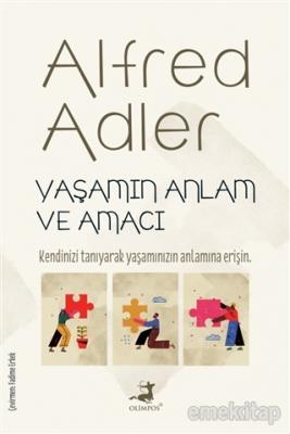 Yaşamın Anlam ve Amacı Alfred Adler