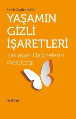 Yaşamın Gizli İşaretleri Mecit Ömür Öztürk