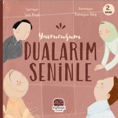 Yavrucuğum Dualarım Seninle Sait Köşk