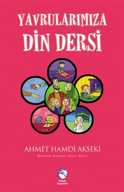 Yavrularımıza Din Dersleri Ahmet Hamdi Akseki