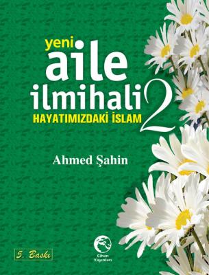 Yeni Aile İlmihali 2 (Ciltli) Ahmed Şahin