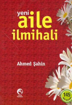 Yeni Aile İlmihali (Ciltli) Ahmed Şahin