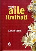 Yeni Aile İlmihali (Ciltli) Ahmed Şahin