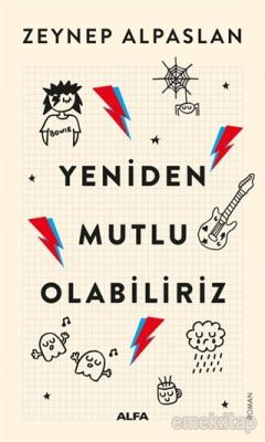 Yeniden Mutlu Olabiliriz Zeynep Alpaslan