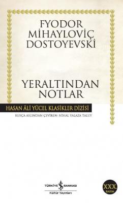 Yeraltından Notlar Fyodor Mihayloviç Dostoyevski