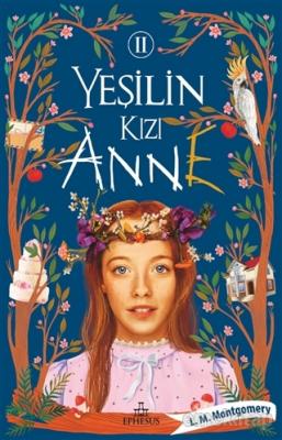 Yeşilin Kızı Anne 2 L. M. Montgomery