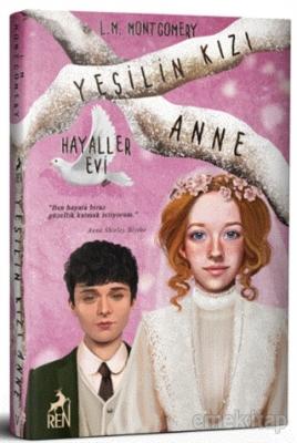 Yeşilin Kızı Anne 5 Hayaller Evi Lucy Maud Montgomery