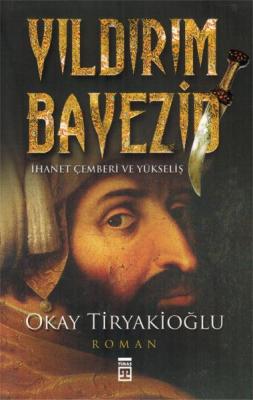 Yıldırım Bayezid Okay Tiryakioğlu