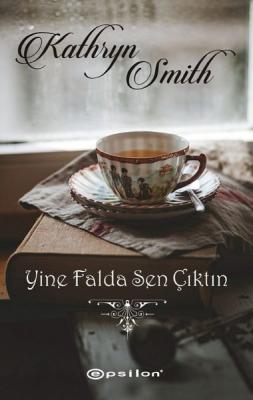 Yine Falda Sen Çıktın Kathryn Smith