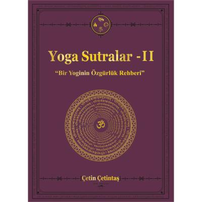 Yoga Sutralar 2 - Bir Yoginin Özgürlük Rehberi