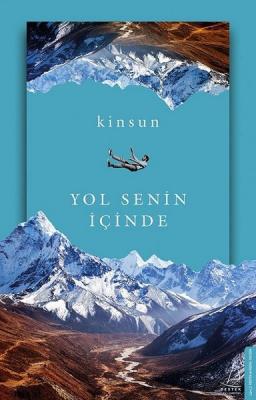 Yol Senin İçinde Kinsun