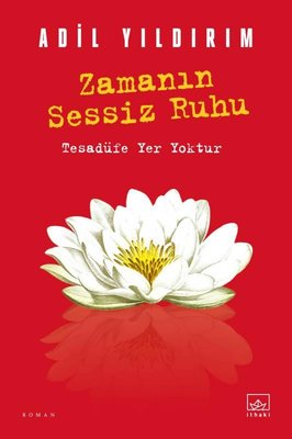 Zamanın Sessiz Ruhu Adil Yıldırım