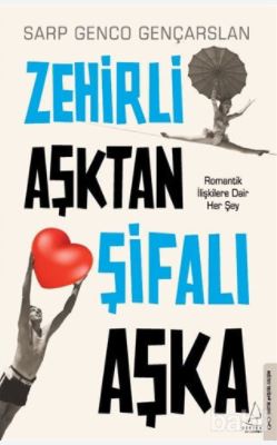 Zehirli Aşktan Şifalı Aşka