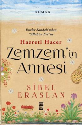 Zemzem'in Annesi Hazreti Hacer Sibel Eraslan