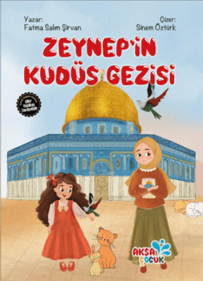 Zeynep'in Kudüs Gezisi Fatma Salım Şirvan