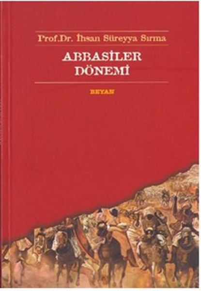 Abbasiler Dönemi İhsan Süreyya SIRMA