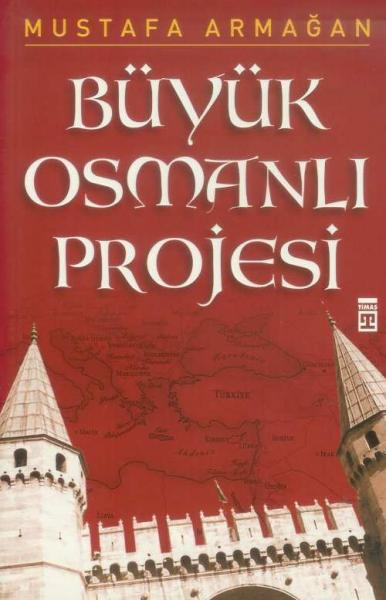 Buyuk Osmanli Projesi 10 Indirimli Mustafa Armagan