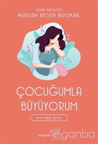Cocugumla Buyuyorum Nurdan Besen Buyukak