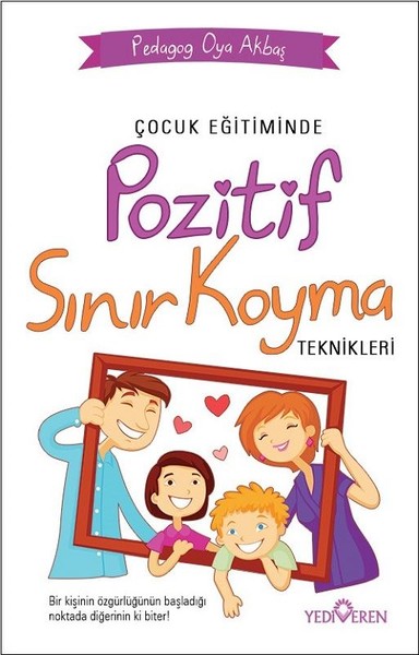 Cocuk Egitiminde Pozitif Sinir Koyma Teknikleri Oya Akbas