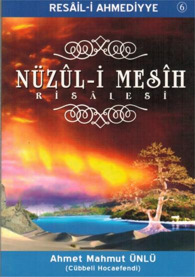 Nuzul I Mesih Risalesi Ahmet Mahmut Unlu Cubbeli Hoca